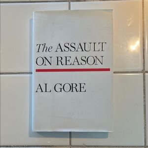 The Assault on Reason by Al Gore Hardcover